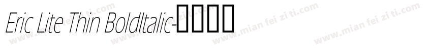 Eric Lite Thin BoldItalic字体转换